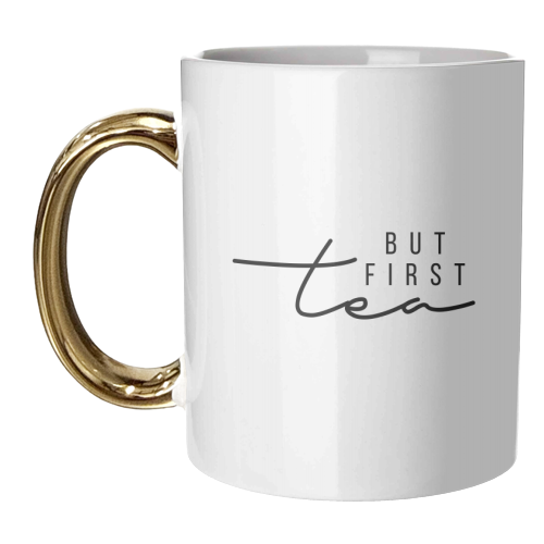 But First Tea - unique mug by Toni Scott