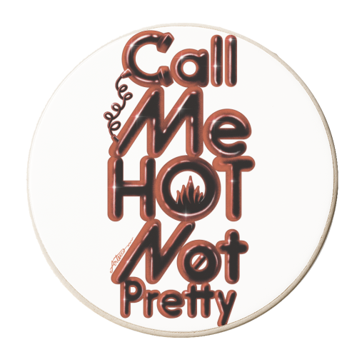Call me hot not pretty - personalised beer coaster by ARTECCO