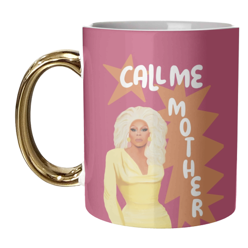 Call Me Mother RuPaul - unique mug by Giddy Kipper