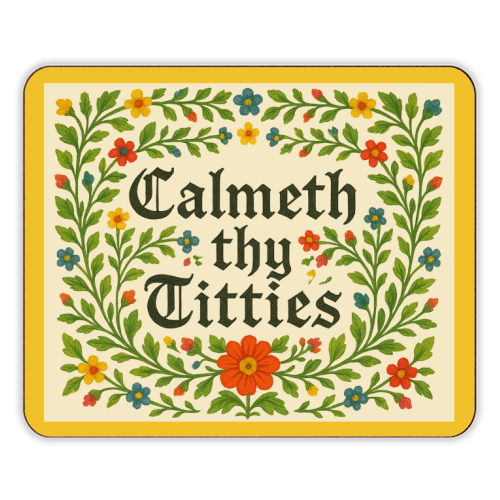 Calmeth Thy Titties - designer placemat by Ms Doodle
