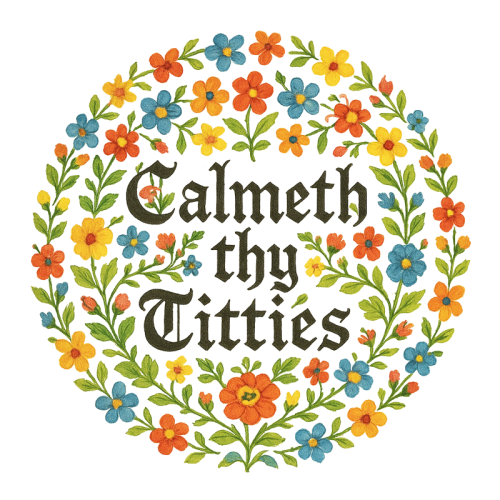 Calmeth Thy Titties - Die Cut Sticker by Ms Doodle