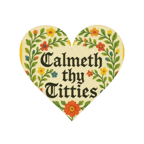 Calmeth Thy Titties - Magnet by Ms Doodle