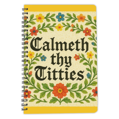 Calmeth Thy Titties - personalised A4, A5, A6 notebook by Ms Doodle