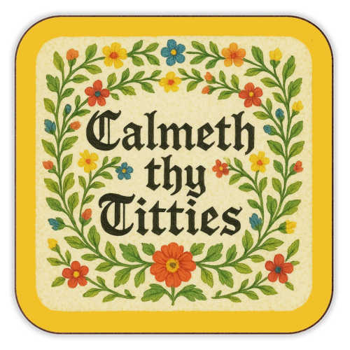 Calmeth Thy Titties - personalised beer coaster by Ms Doodle