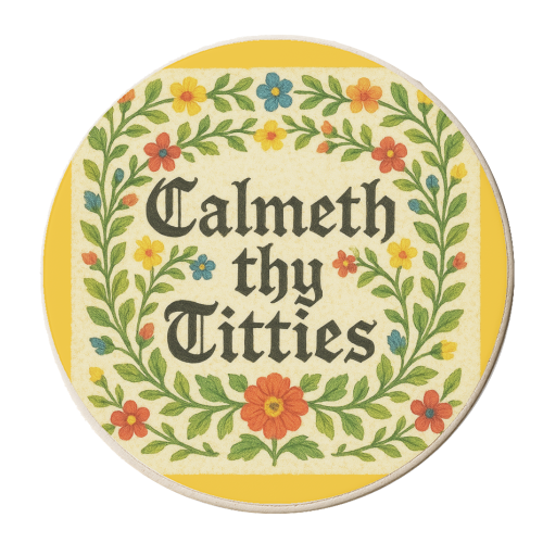 Calmeth Thy Titties - personalised beer coaster by Ms Doodle