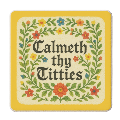 Calmeth Thy Titties - personalised beer coaster by Ms Doodle