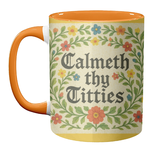 Calmeth Thy Titties - unique mug by Ms Doodle