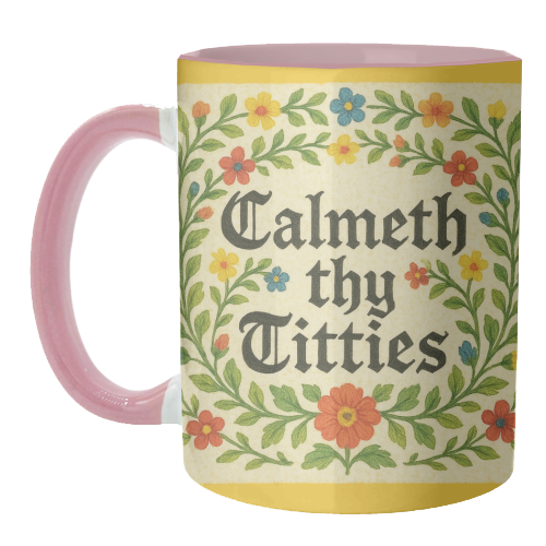Calmeth Thy Titties - unique mug by Ms Doodle