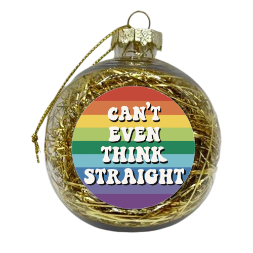 Can't even think straight- new version - xmas bauble by Giddy Kipper