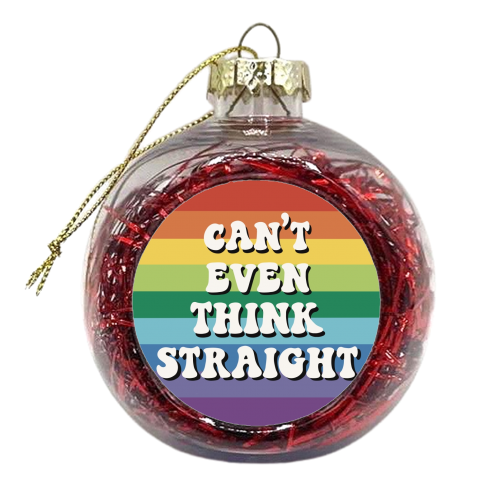 Can't even think straight- new version - xmas bauble by Giddy Kipper