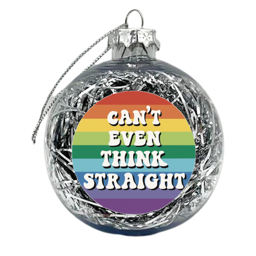Can't even think straight- new version - xmas bauble by Giddy Kipper