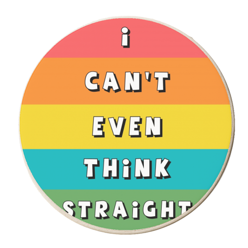 Can't Even Think Straight - personalised beer coaster by Giddy Kipper