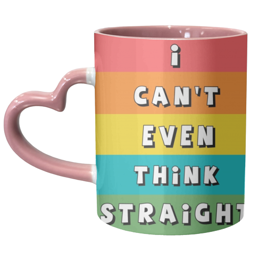 Can't Even Think Straight - unique mug by Giddy Kipper