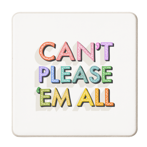 Can't Please 'Em All - personalised beer coaster by Hollie Mills