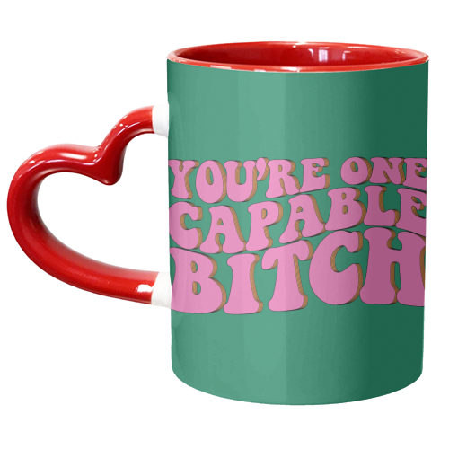 Capable Bitch - unique mug by Pink and Pip