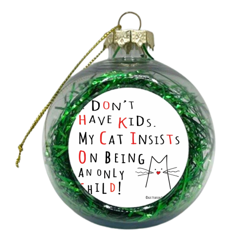 Cat - Only Child - xmas bauble by Kat Pearson