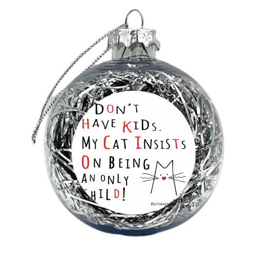 Cat - Only Child - xmas bauble by Kat Pearson