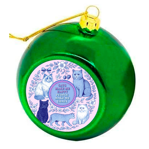 Cats Make Me Happy - colourful christmas bauble by Lilly Rose