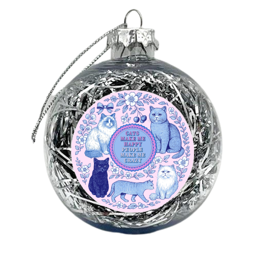 Cats Make Me Happy - xmas bauble by Lilly Rose