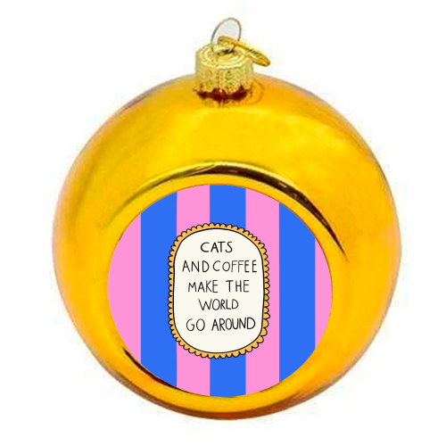 Cats Make The World Go Around - colourful christmas bauble by The Paper Tail