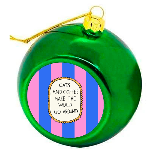 Cats Make The World Go Around - colourful christmas bauble by The Paper Tail