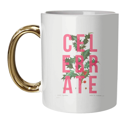 Celebrate - unique mug by The 13 Prints