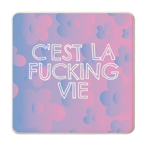 C'est La Fucking Vie - personalised beer coaster by AbiGoLucky