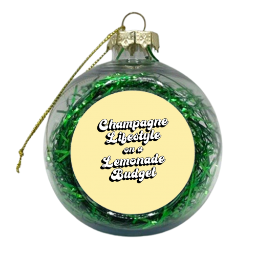 Champagne Lifestyle on a Lemonade Budget - xmas bauble by Kind of Simple Designs