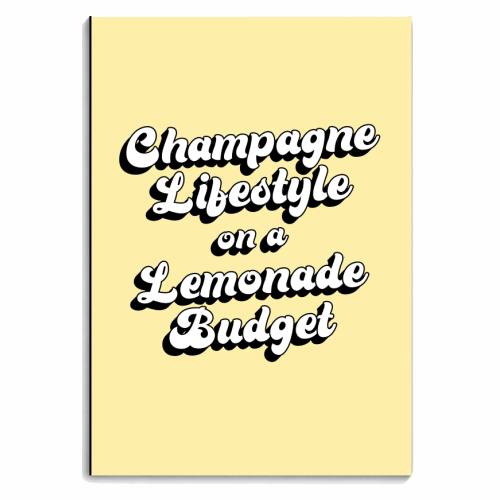 Champagne Lifestyle on a Lemonade Budget - personalised A4, A5, A6 notebook by Kind of Simple Designs