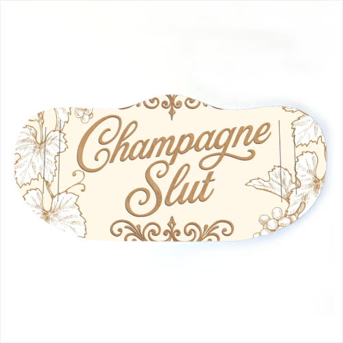 Champagne Slut - face cover mask by Lilly Rose