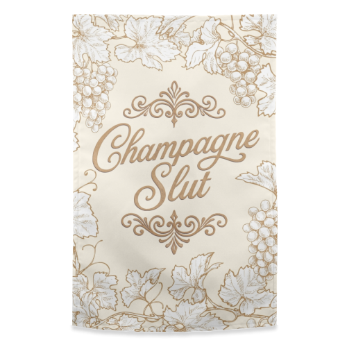 Champagne Slut - funny tea towel by Lilly Rose