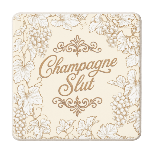 Champagne Slut - personalised beer coaster by Lilly Rose