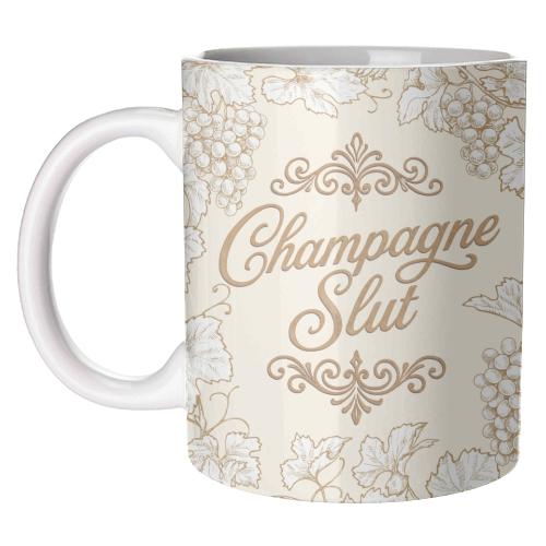 Champagne Slut - unique mug by Lilly Rose