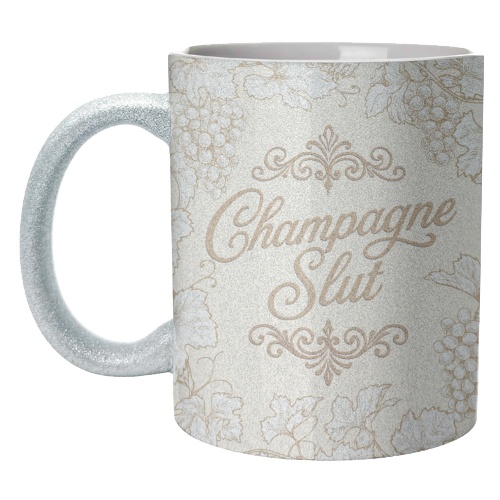 Champagne Slut - unique mug by Lilly Rose