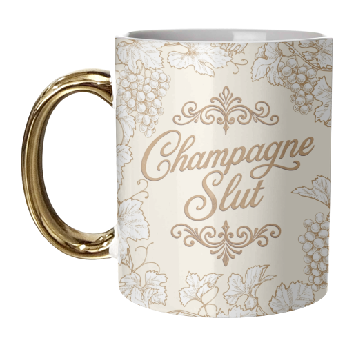 Champagne Slut - unique mug by Lilly Rose