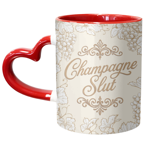 Champagne Slut - unique mug by Lilly Rose
