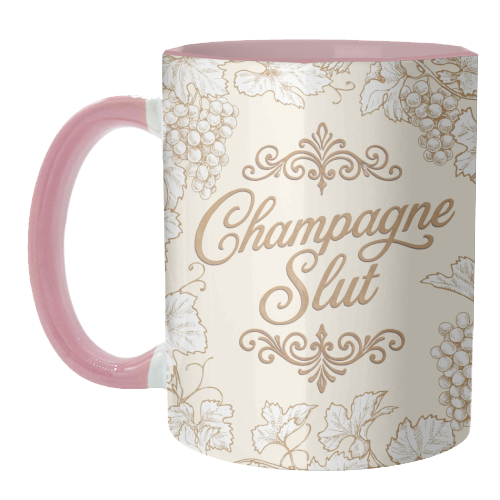 Champagne Slut - unique mug by Lilly Rose