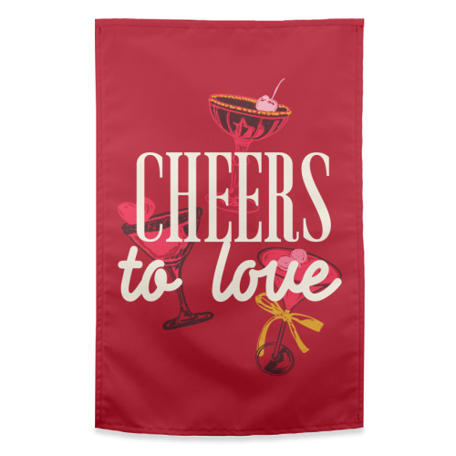 Cheers to love - funny tea towel by EZbie