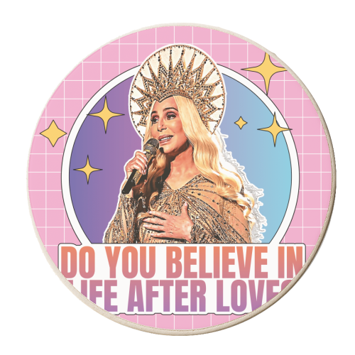 Cher - Do You Believe in Life after Love? - personalised beer coaster by Vallely Studios