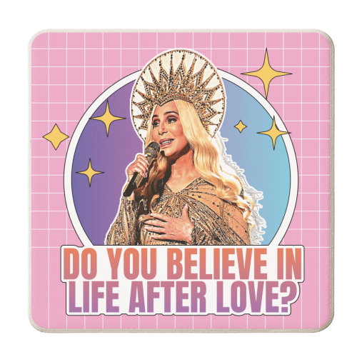 Cher - Do You Believe in Life after Love? - personalised beer coaster by Vallely Studios