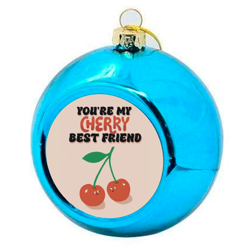 Cherry Best Friend - colourful christmas bauble by Giddy Kipper