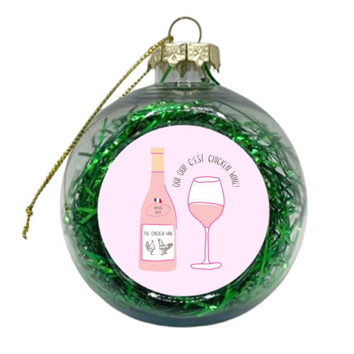 Chicken Wine - xmas bauble by Lilly Rose