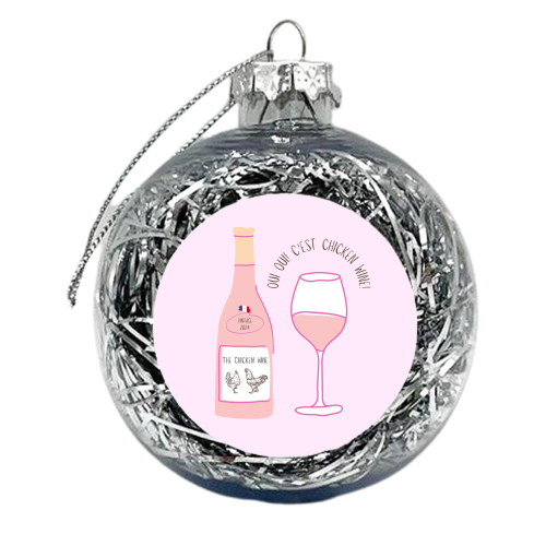 Chicken Wine - xmas bauble by Lilly Rose