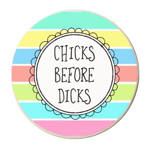 Chicks Before Dicks (on stripes) - personalised beer coaster by Adam Regester