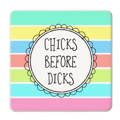 Chicks Before Dicks (on stripes) - personalised beer coaster by Adam Regester