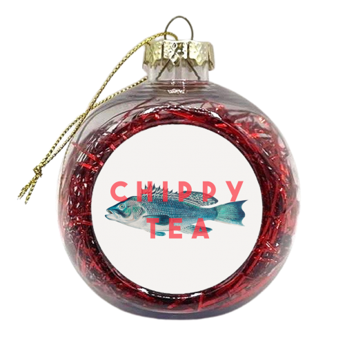 Chippy Tea - xmas bauble by The 13 Prints