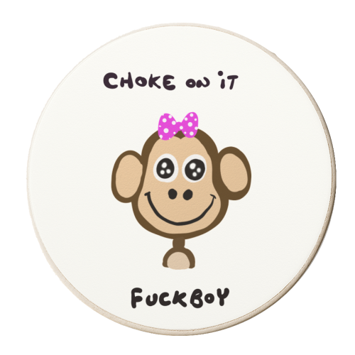 Choke On It - personalised beer coaster by David Black