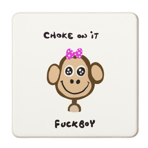 Choke On It - personalised beer coaster by David Black