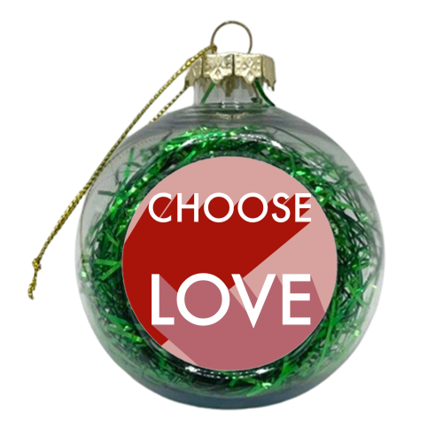 Choose Love Print - xmas bauble by The Girl Next Draw