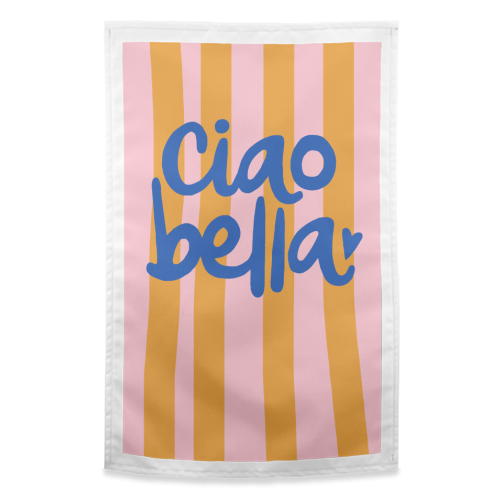 Ciao Bella - funny tea towel by The Boy and the Bear